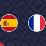 Espanha x França: Retrospecto, escalações e onde assistir